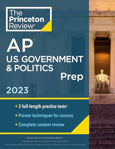 Princeton Review AP U.S. Government & Politics Prep, 2023: 3 Practice Tests + Complete Content Review + Strategies & Techniques (College Test Preparation)