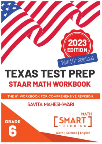 Texas STAAR Test prep practice book Grade 6: Largest number of high quality more than 300 practice problems categorized in 4 main sections of STAAR