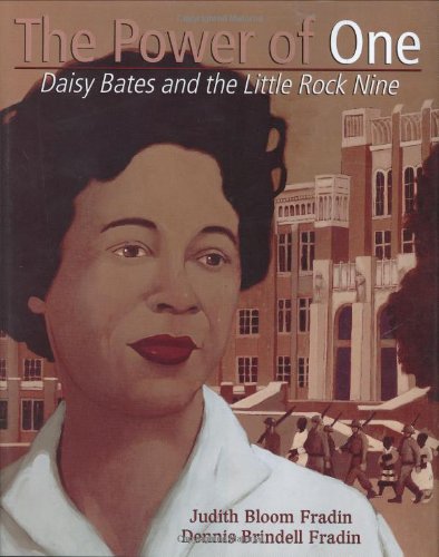 The Power of One: Daisy Bates and the Little Rock Nine