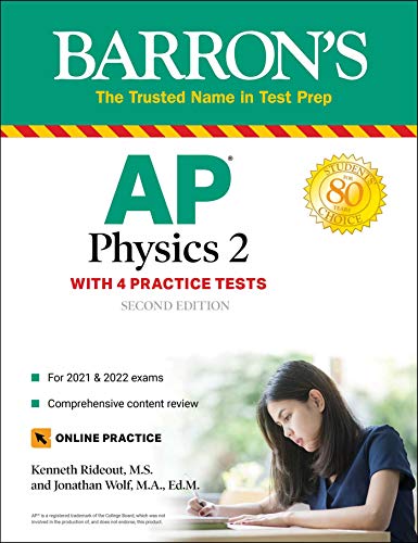 AP Physics 2: 4 Practice Tests + Comprehensive Review + Online Practice (Barron's AP)