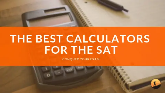 Best Calculators for the SAT for 2020
