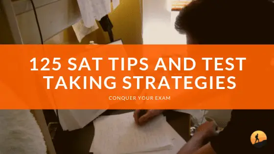 125 SAT Tips and Test Taking Strategies