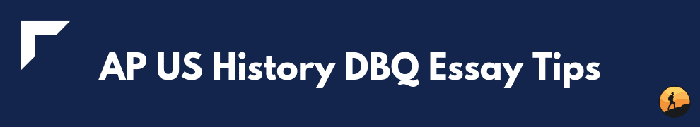 AP US History DBQ Essay Tips