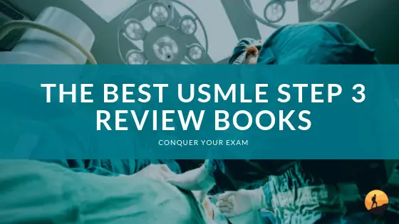 Best USMLE STEP 3 Review Books for 2020