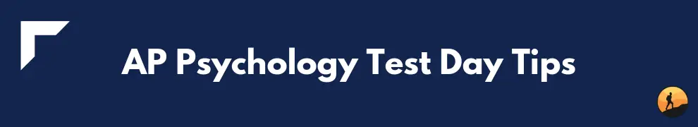 AP Psychology Test Day Tips