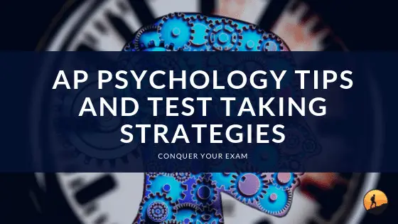 AP Psychology Tips and Test Taking Strategies