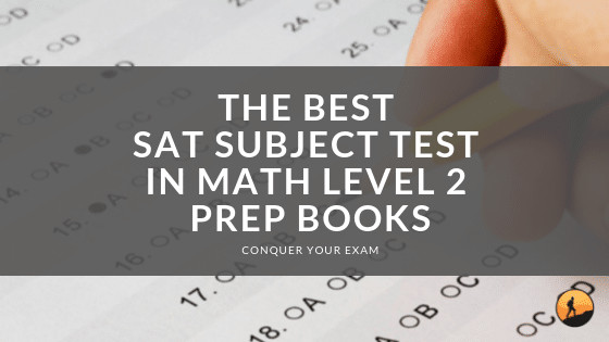 Best SAT Subject Test In Math Level 2 Prep Books