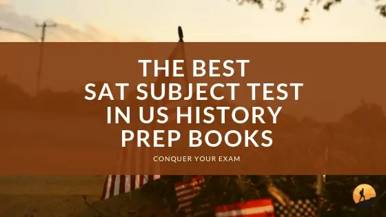 Best SAT Subject Test In US History Prep Books