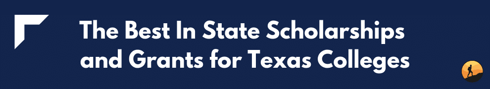 The Best In State Scholarships and Grants for Texas Colleges