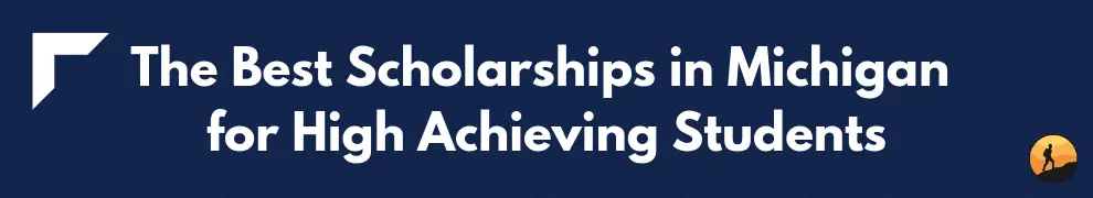 The Best Scholarships in Michigan for High Achieving Students