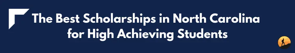 The Best Scholarships in North Carolina for High Achieving Students