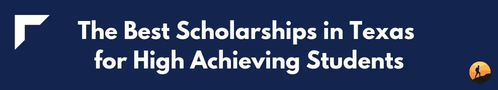 The Best Scholarships in Texas for High Achieving Students