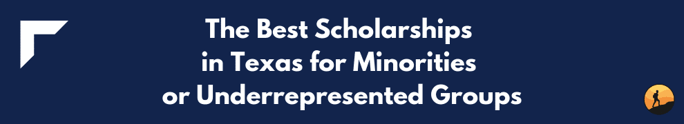 The Best Scholarships in Texas for Minorities or Underrepresented Groups