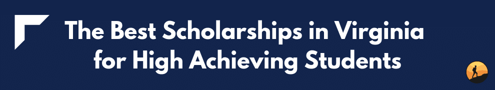 The Best Scholarships in Virginia for High Achieving Students
