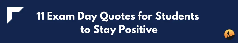 11 Exam Day Quotes for Students to Stay Positive