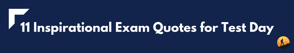 11 Inspirational Exam Quotes for Test Day