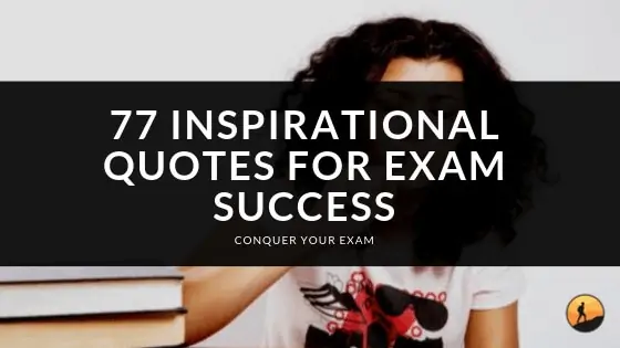 77 Inspirational Quotes For Exam Success