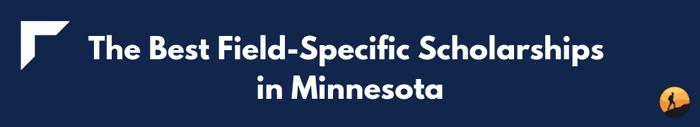 The Best Field-Specific Scholarships in Minnesota