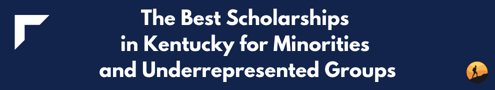 The Best Scholarships in Kentucky for Minorities and Underrepresented Groups