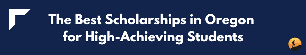 The Best Scholarships in Oregon for High-Achieving Students