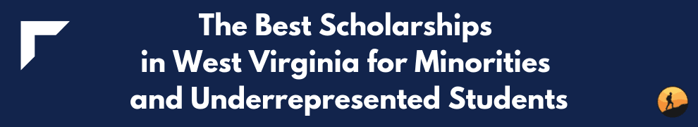 The Best Scholarships in West Virginia for Minorities and Underrepresented Students