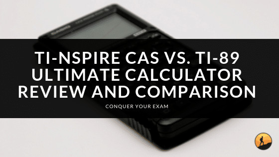 TI-Nspire CAS vs. Calculator Review [2020]