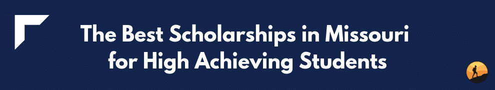 The Best Scholarships in Missouri for High Achieving Students