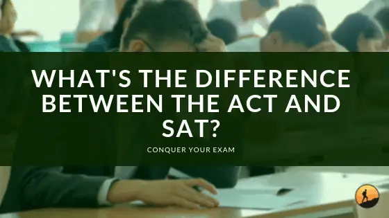 What’s The Difference Between The ACT And SAT