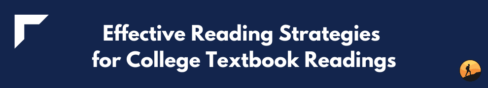 Effective Reading Strategies for College Textbook Readings