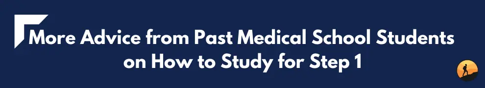 More Advice from Past Medical School Students on How to Study for Step 1