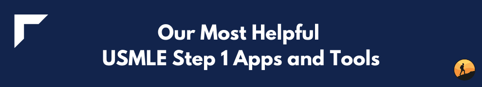 Our Most Helpful USMLE Step 1 Apps and Tools