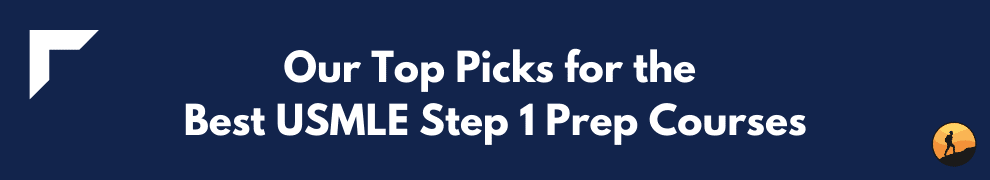 Our Top Picks for the Best USMLE Step 1 Prep Courses