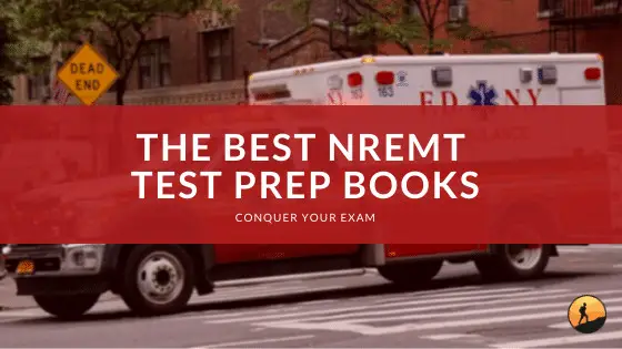 The Best NREMT Test Prep Books