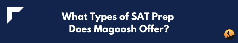 What Types of SAT Prep Does Magoosh Offer?