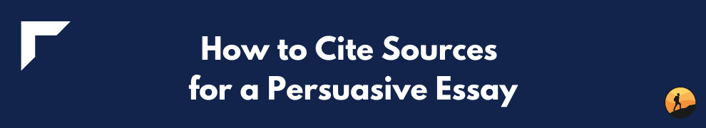 How to Cite Sources for a Persuasive Essay
