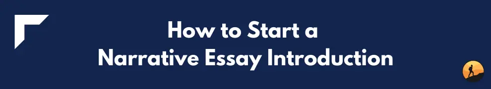 How to Start a Narrative Essay Introduction