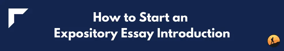 How to Start an Expository Essay Introduction