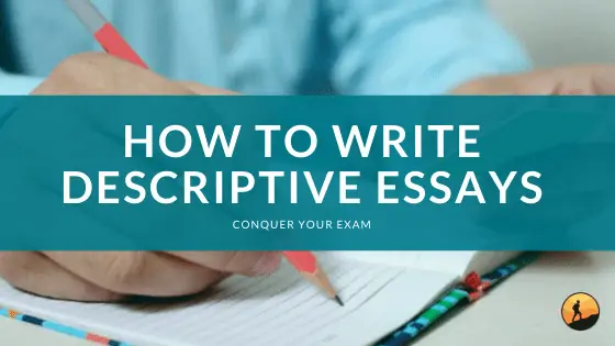How to Write Descriptive Essays