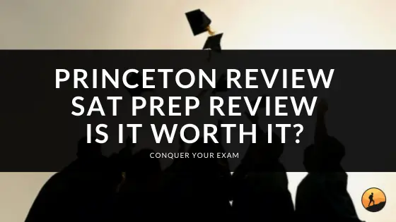 Princeton Review SAT Prep Review: Is it Worth It?