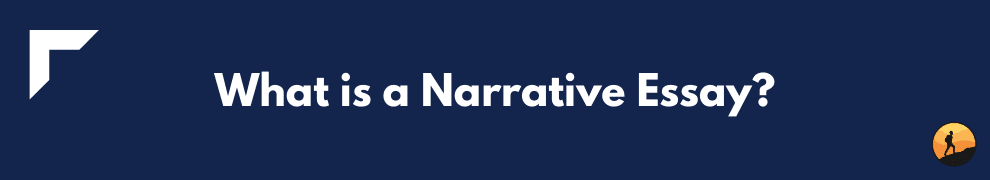 What is a Narrative Essay?