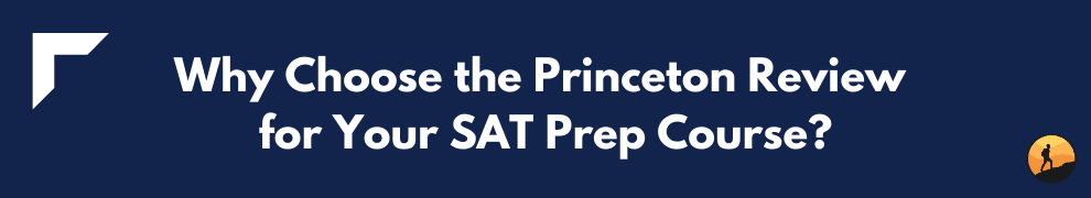 Why Choose the Princeton Review for Your SAT Prep Course?