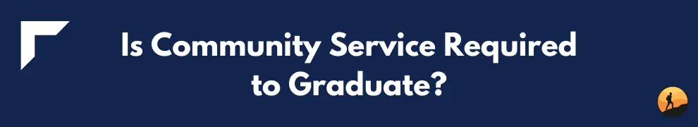 Is Community Service Required to Graduate?