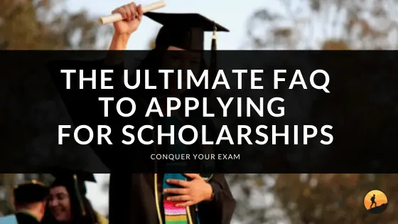 The Ultimate FAQ to Applying for Scholarships