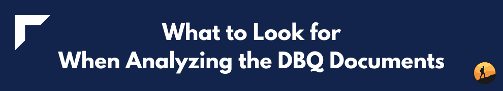 What to Look for When Analyzing the DBQ Documents