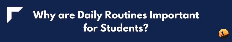 Why are Daily Routines Important for Students?