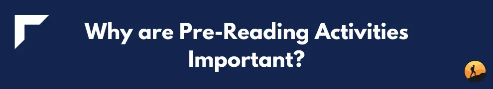 Why are Pre-Reading Activities Important?