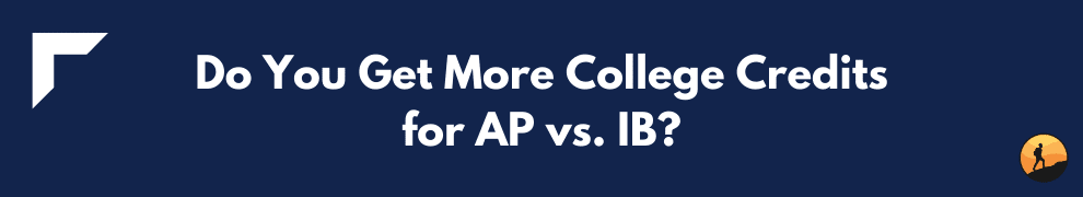 Do You Get More College Credits for AP vs. IB?