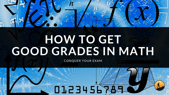 How to Get Good Grades in Math