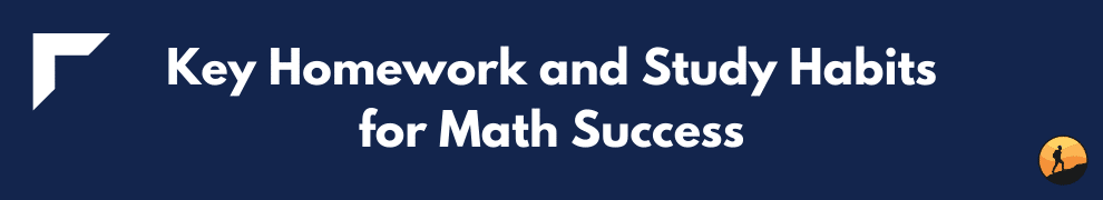 Key Homework and Study Habits for Math Success