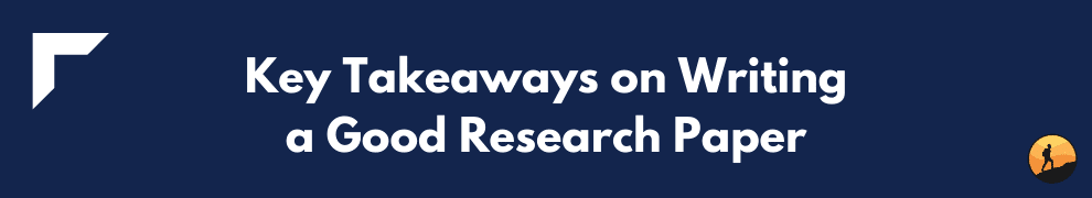 Key Takeaways on Writing a Good Research Paper